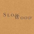 Slow Wood